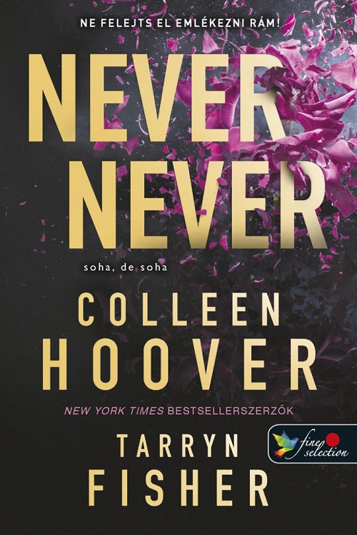Colleen Hoover, Tarryn Fisher - Never Never - Soha, de soha 1-2-3.