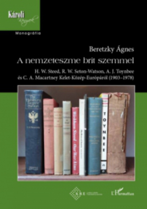 Beretzky Ágnes - A nemzeteszme brit szemmel