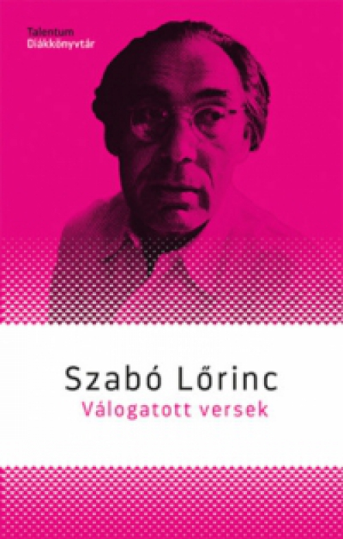 Szabó Lőrinc - Válogatott versek