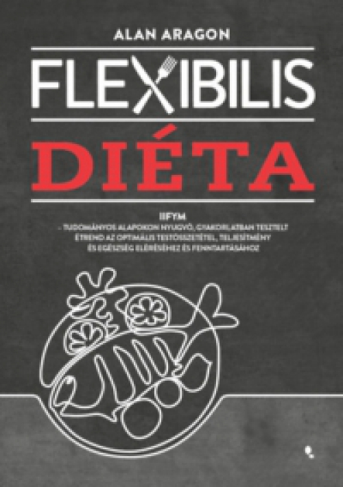 Alan Aragon - Flexibilis diéta