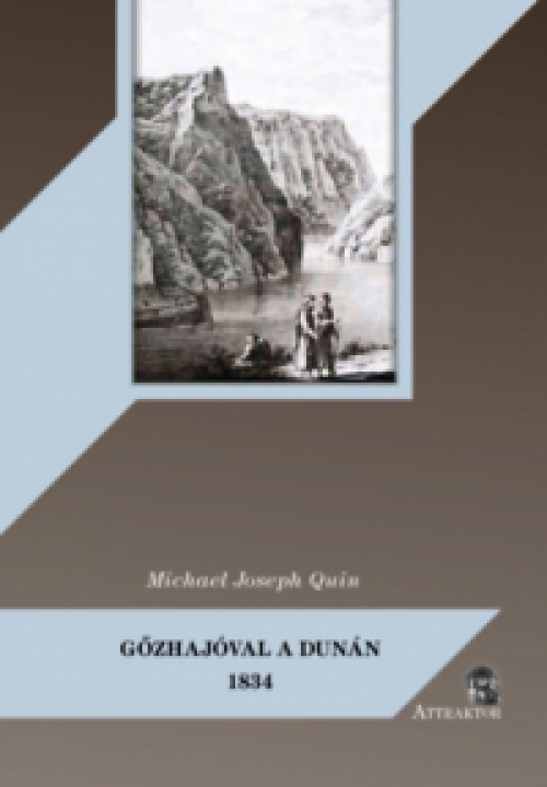 Michael Joseph Quin - Gőzhajóval a Dunán