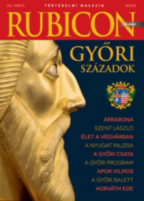  - Rubicon - Győri századok - 2024/4.