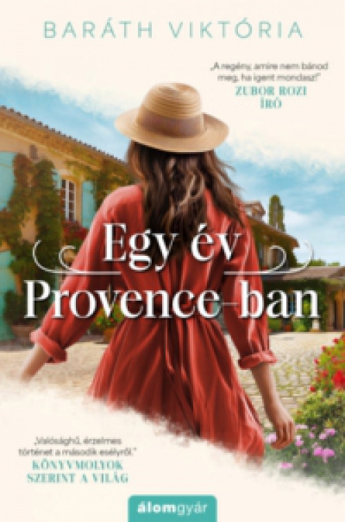 Baráth Viktória - Egy év Provence-ban