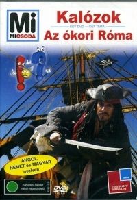 Több rendező - Mi micsoda: Kalózok - Ókori Róma (DVD)