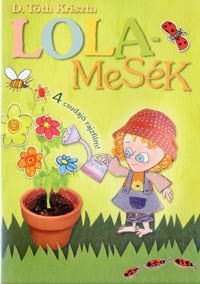 D.Tóth Kriszta - Lola mesék 1. (DVD)