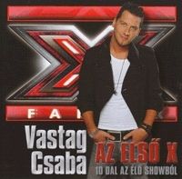 több rendező - Vastag Csaba - Az első X - 10 dal az élő showból (CD) 