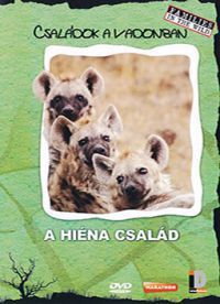 Phillipe Mollins - Családok a vadonban - A hiéna család (DVD)