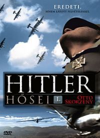 Robert Gokl - Hitler hősei 1. (Skorzeny) (DVD)