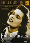 Magyar Klasszikusok 2. - Halálos tavasz (DVD)