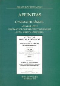 Gyarmathi Sámuel - Affinitas - Bibliotheca Regulyana 3.