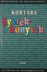 Borbély Sándor (Szerk.); Komáromi Gabriella (Szerk.) - Kortárs gyerekkönyvek