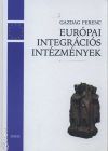 Európai integrációs intézmények