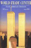 World Trade Center: Éggel birkózó óriások