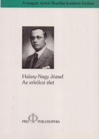 Halasy-Nagy József - Az erkölcsi élet