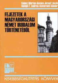 Kalász-Kovács-Balogh-Komáromi - Fejezetek a magyarországi német irodalom történetéből