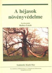 Radócz László (szerkesztő) - A héjasok növényvédelme