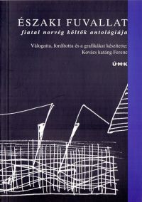 Kovács katáng Ferenc (szerk.) - Északi fuvallat - Fiatal norvég költők antológiája
