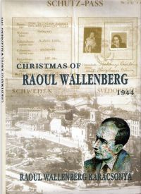 Forgácsné Dénes Katalin (sz.) - Raoul Wallenberg karácsonya (angol-magyar-svéd)