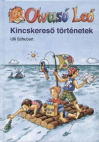 Ulli Schubert - Olvasó Leó - Kincskereső történetek