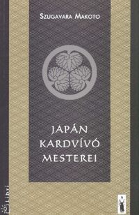 Szugavara Makoto - Japán kardvívó mesterei