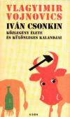 Iván Csonkin közlegény élete és különleges kalandjai