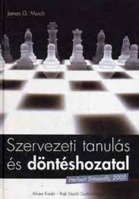 James G. March - Szervezeti tanulás és döntéshozatal