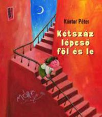 Kántor Péter - Kétszáz lépcső föl és le