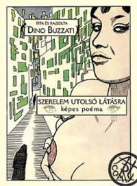 Dino Buzzati - Szerelem utolsó látásra - Képes poéma