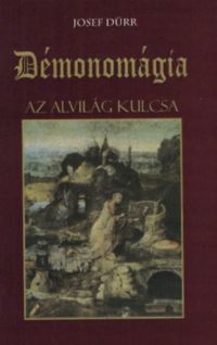 Josef Dürr - Démonomágia - Az alvilág kulcsa