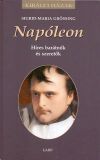 Napóleon - Híres barátnők és szeretők