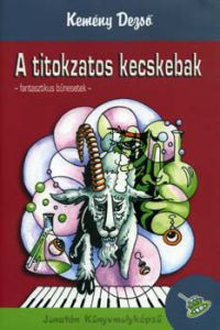 Kemény Dezső - A titokzatos kecskebak - Fantasztikus bűnesetek