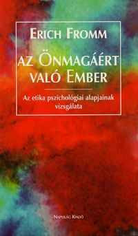 Erich Fromm - Az önmagáért való ember