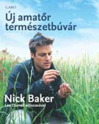 Nick Baker - Új amatőr természetbúvár