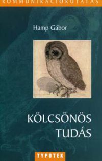 Hamp Gábor - Kölcsönös tudás - Kommunikációkutatás