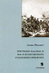 Gustavo Massoneri - Történelmi adalékok az 1848-49-es magyarországi függetlenségi háborúho