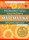 Próbaérettségi nagykönyv - Matematika - Kétszintű érettségi - Emelt szint