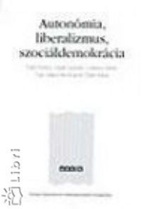 Ludassy Mária; Fejtő Ferenc; Bognár; Salat; Egry Gábor - Autonómia, liberalizmus, szociáldemokrácia