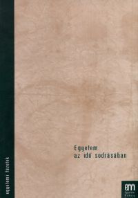 Veress Károly (szerk.) - Egyetem az idő sodrásában