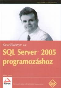 Robert Vieira - Kezdőkönyv az SQL Server 2005 programozásához