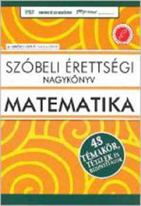 Dr. Gerőcs László - Szóbeli érettségi nagykönyv - Matematika