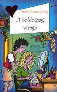 Thomas Brinx; Anja Kömmerling - A boldogság virága