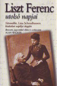 Alan Walker (szerk.) - Liszt Ferenc utolsó napjai