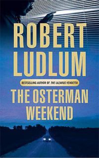 Robert Ludlum - The Osterman weekend