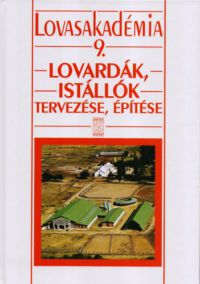 Hecker Walter - Lovardák, istállók tervezése, építése