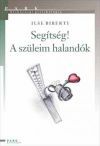 Segítség! A szüleim halandók