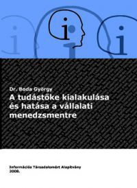 dr. Boda György - A tudástőke kialakulása és hatása a vállalati menedzsmentre