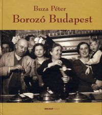 Buza Péter - Borozó Budapest