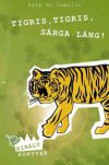 Tigris, tigris, sárga láng
