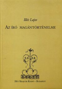 Illés Lajos - Az író magántörténelme