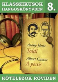 Arany János; Albert Camus - Toldi - A pestis